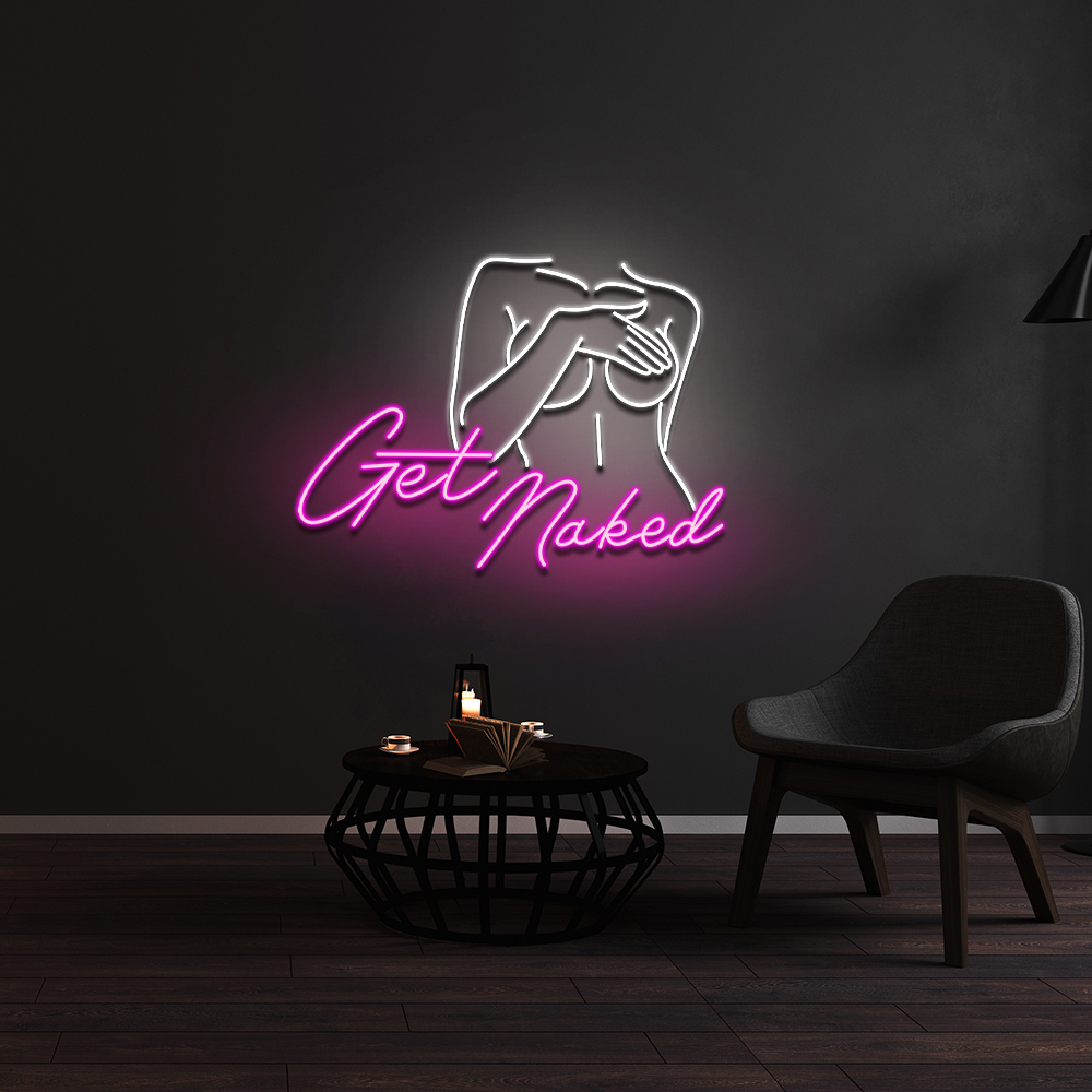 Get Naked Neon Sign