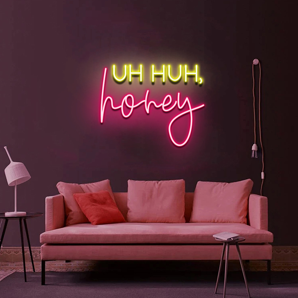 Uh Huh Honey Neon Light