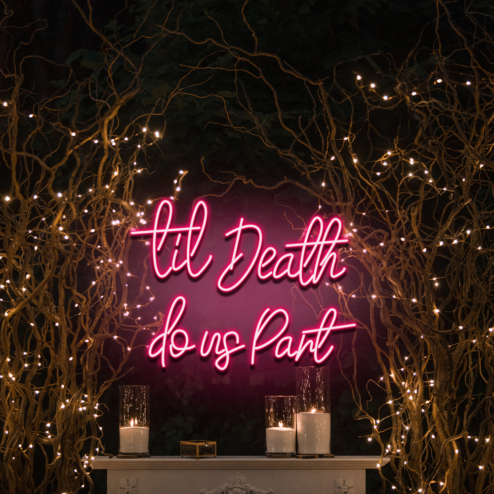 Til Death Do Us Part Neon Sign