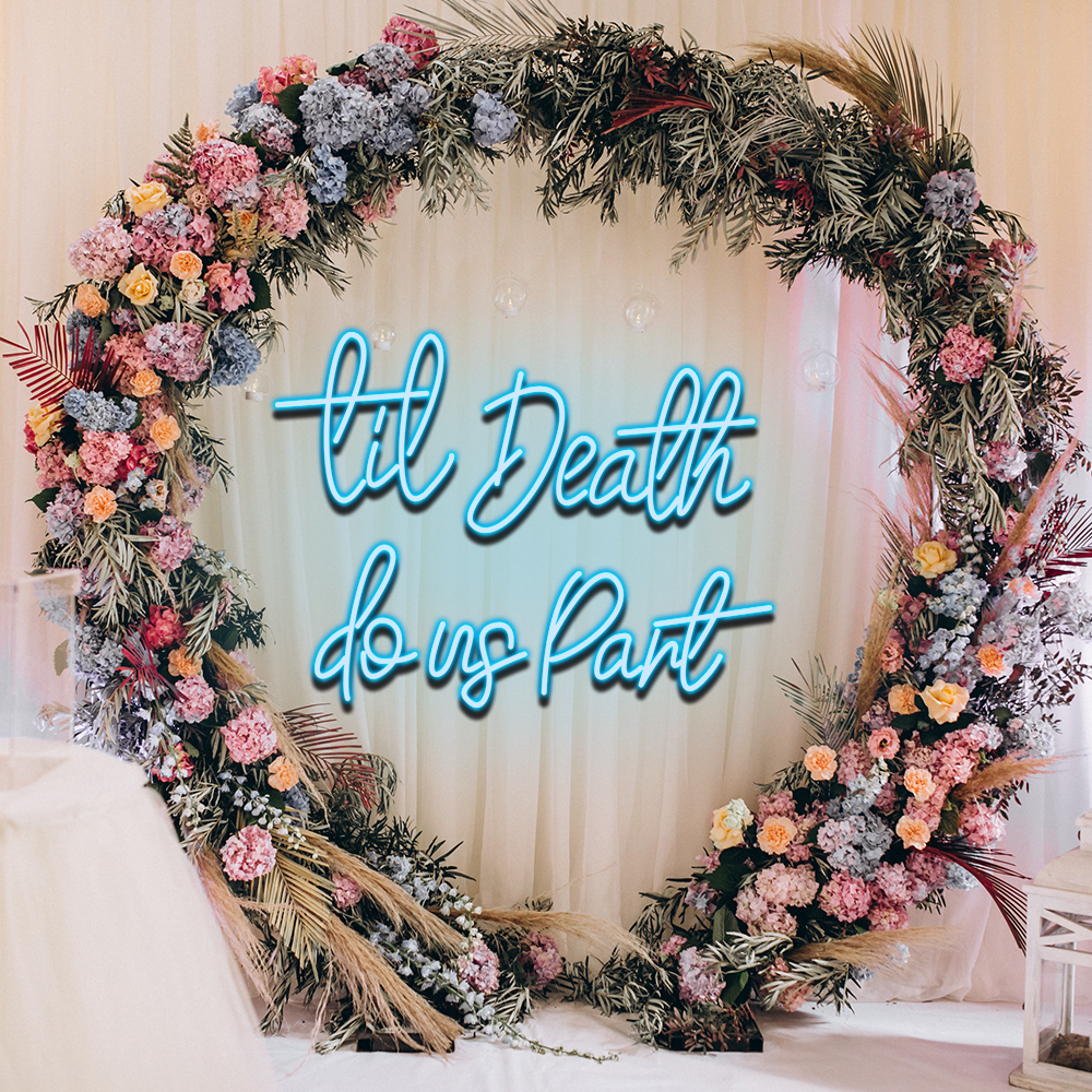 Til Death Do Us Part Neon Sign