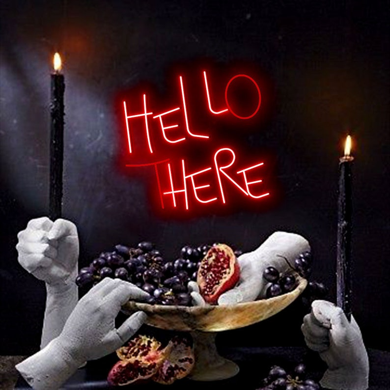 Hello There Hell Here Custom Neon Sign