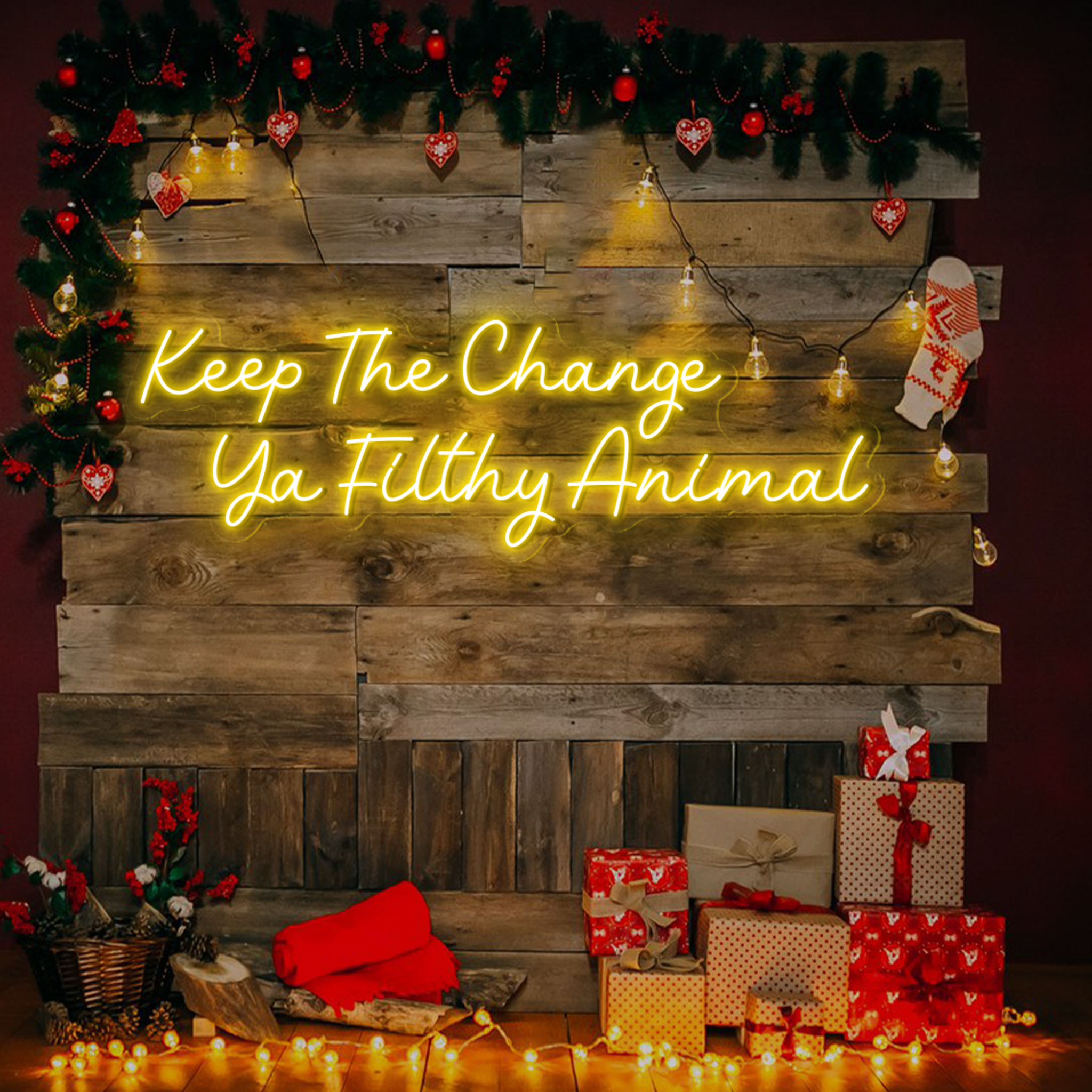 Keep The Change You Filthy Animal Neon Sign