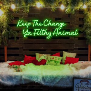 Keep The Change You Filthy Animal Neon Sign