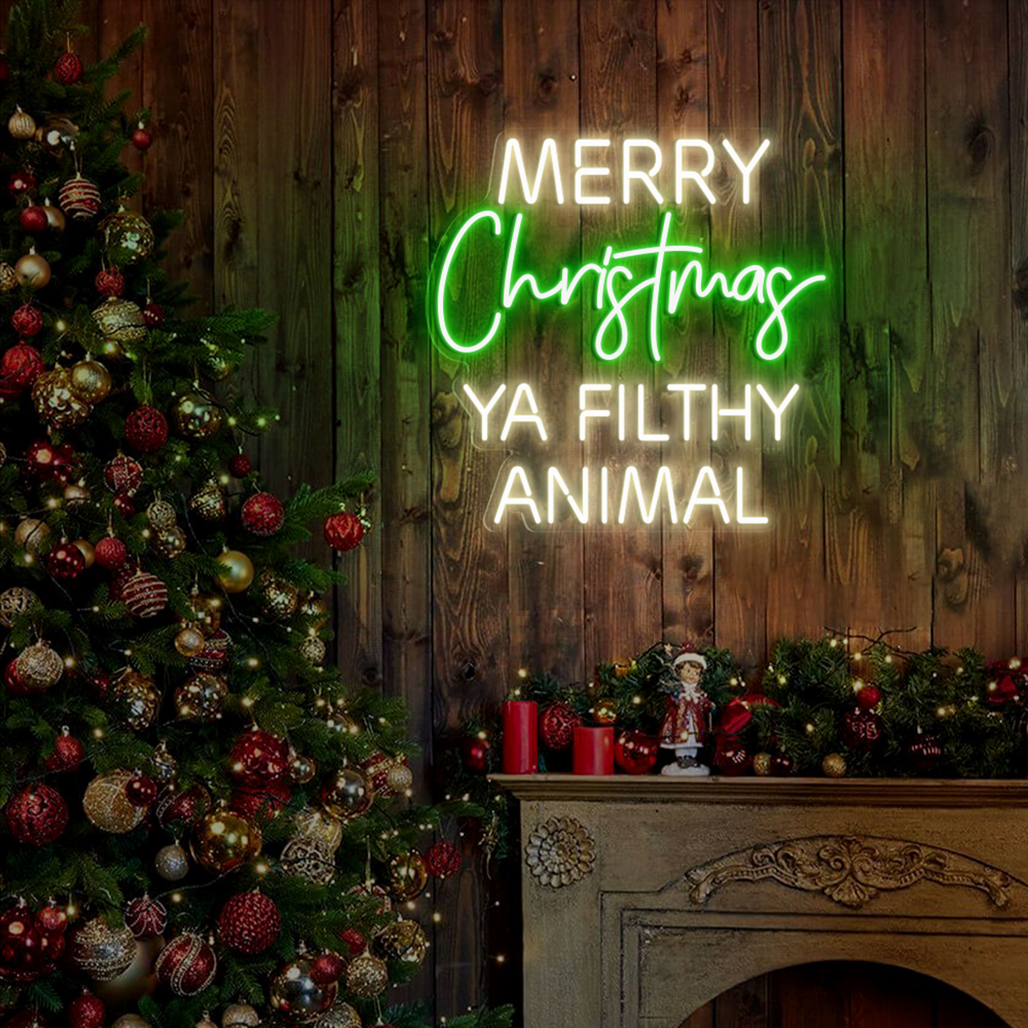 Ya Filthy Animal Merry Christmas Neon Sign