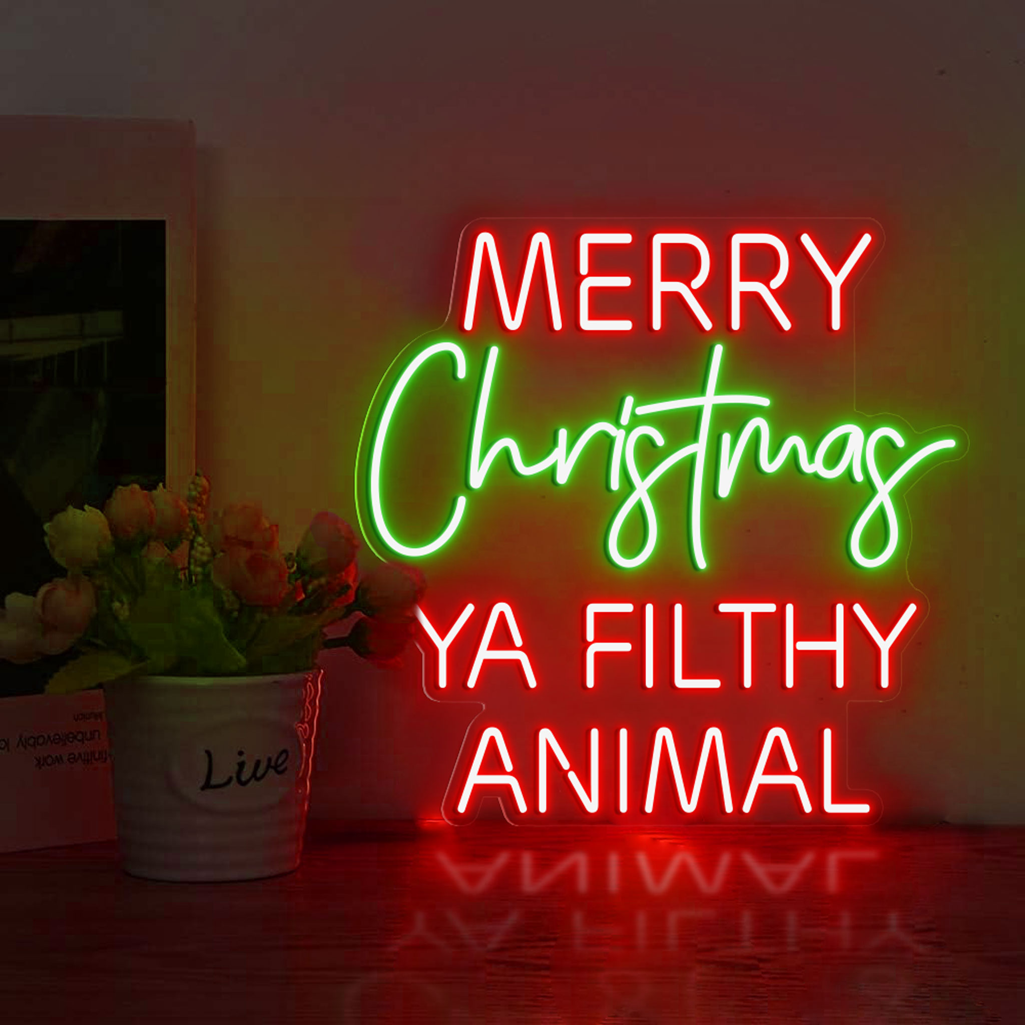 Ya Filthy Animal Merry Christmas Neon Sign