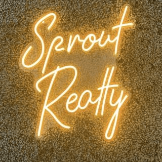 Custom neon signs Houston: Sprout Realty