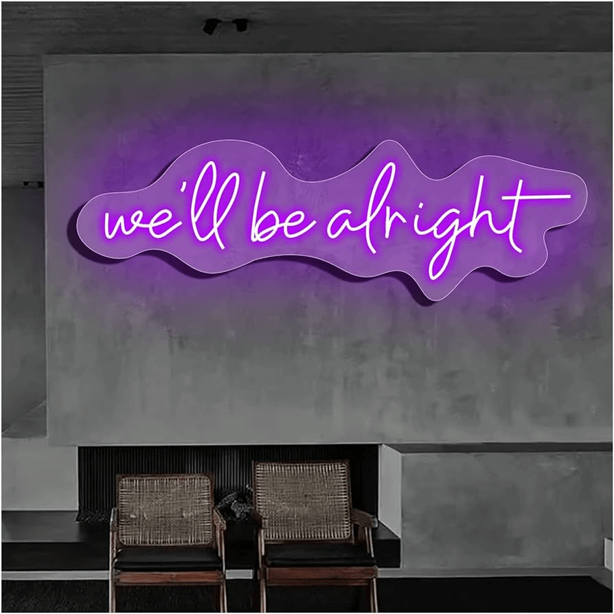 What is Everything Will Be Alright Neon Sign?