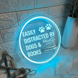 Easily Distracted By Dogs And Books Laser Sign