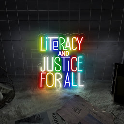 Literacy and Justice For All Neon Sign