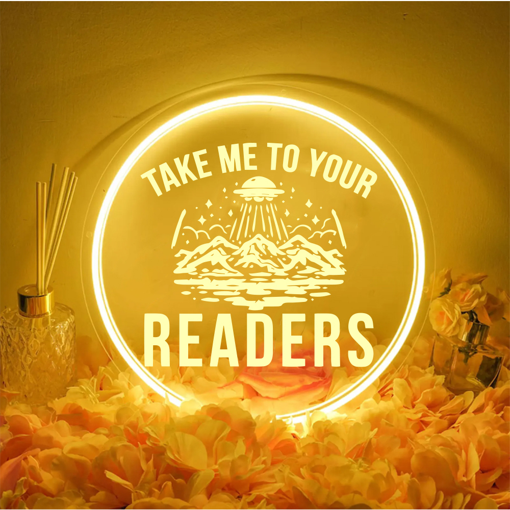 Take Me To Your Readers Laser Sign