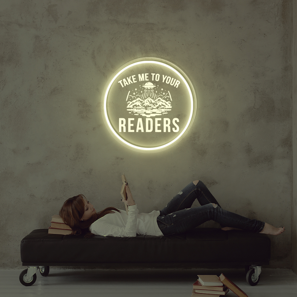 Take Me To Your Readers Laser Sign