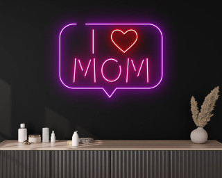 I Love Mom Neon Sign