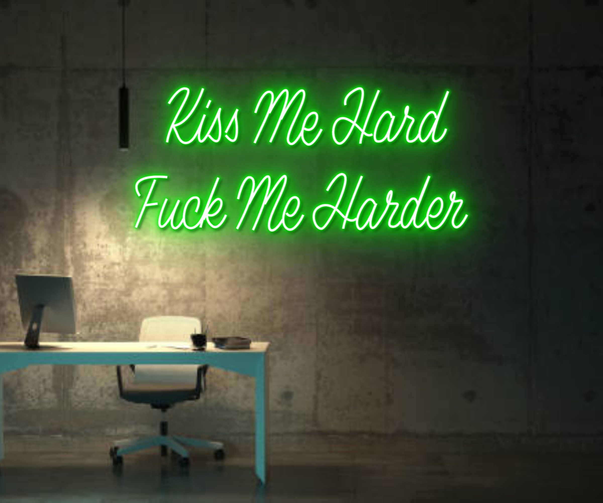 Kiss Me Hard Fuck Me Harder Neon Sign