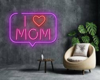 I Love Mom Neon Sign