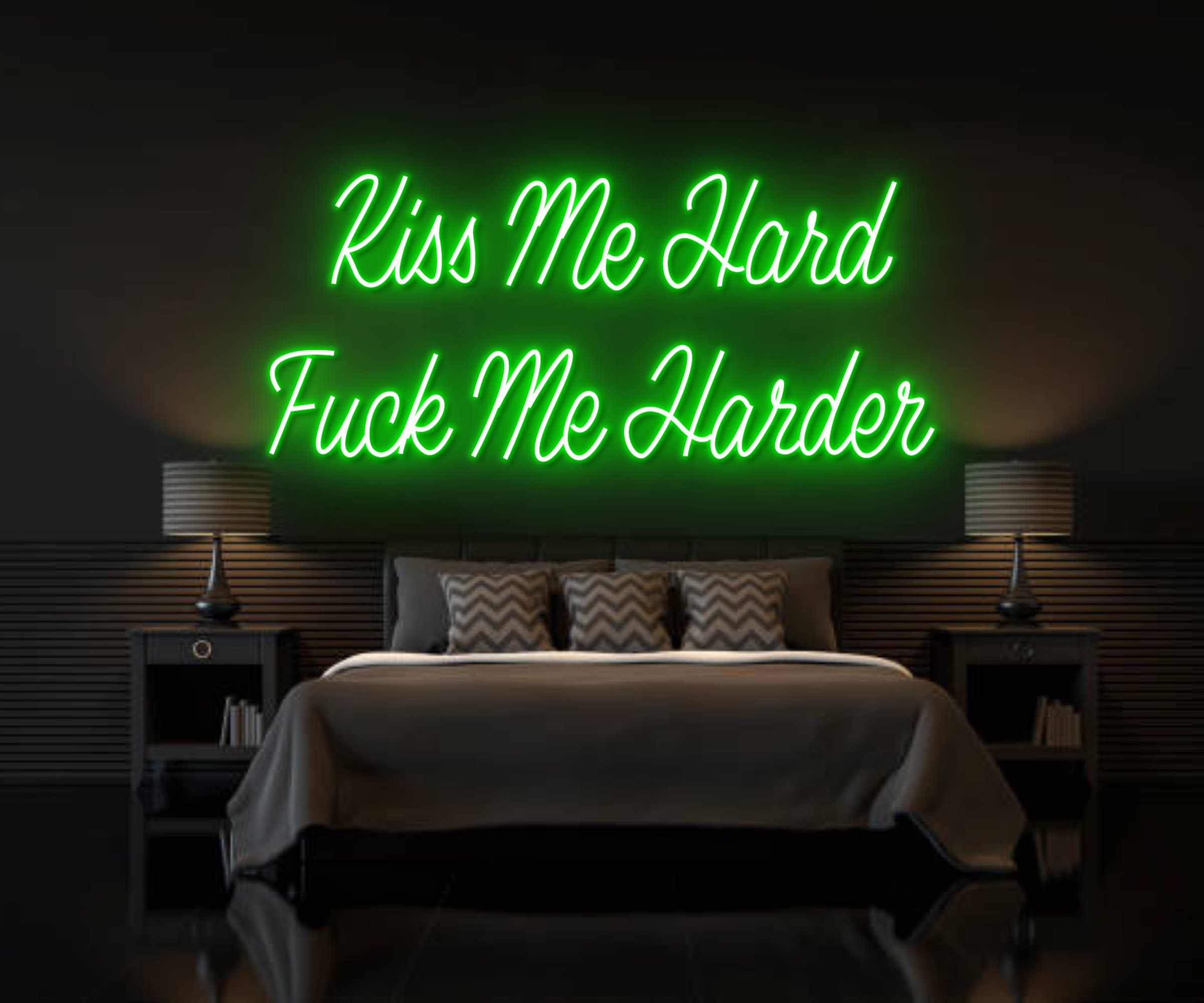Kiss Me Hard Fuck Me Harder Neon Sign