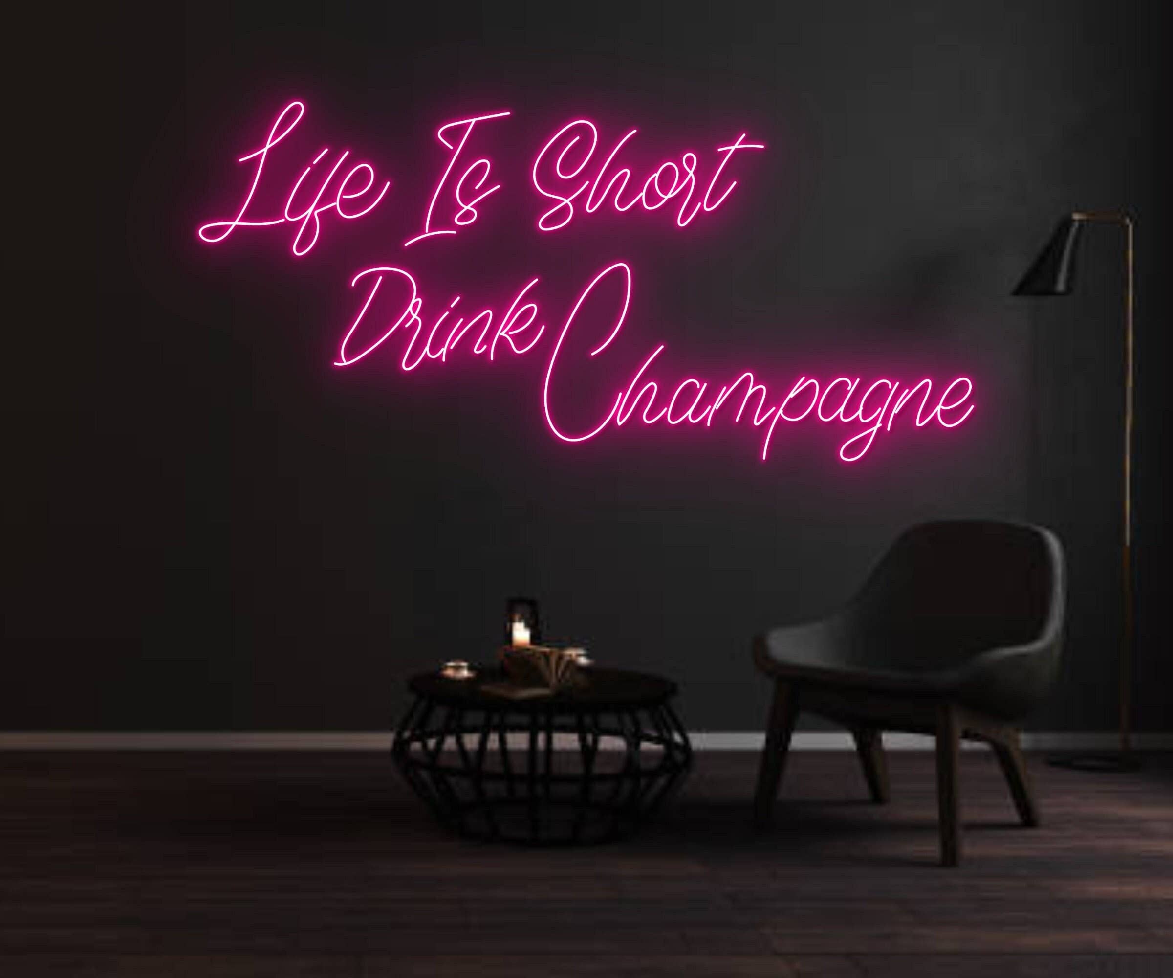 Life Is Short Drink Champagne Neon Sign Bar Decor