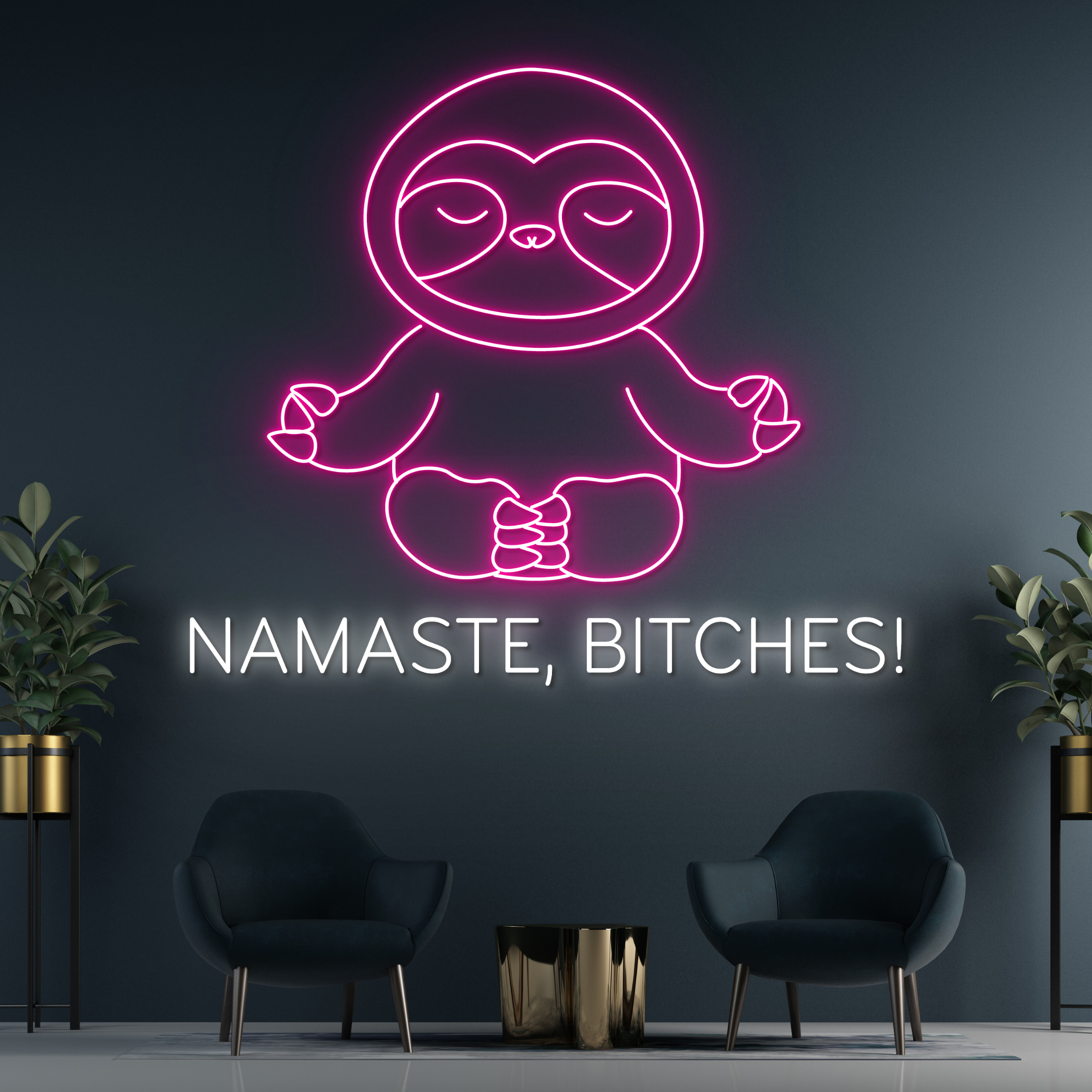 Namaste Bitches Neon Sign