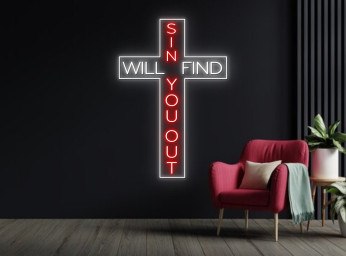 Sin Will Find You Out Neon Sign