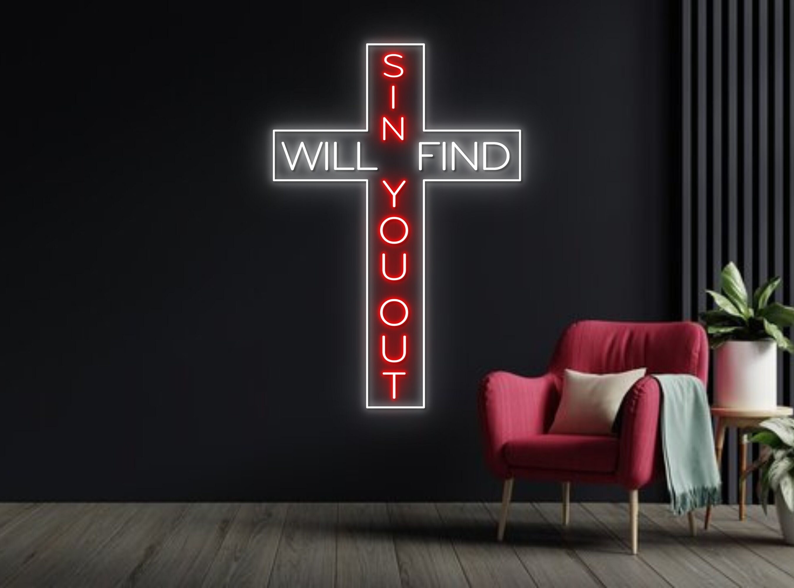 Sin Will Find You Out Neon Sign