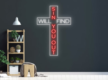 Sin Will Find You Out Neon Sign