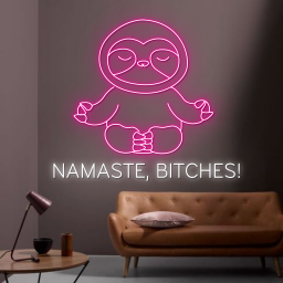 Namaste Bitches Neon Sign