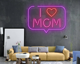 I Love Mom Neon Sign