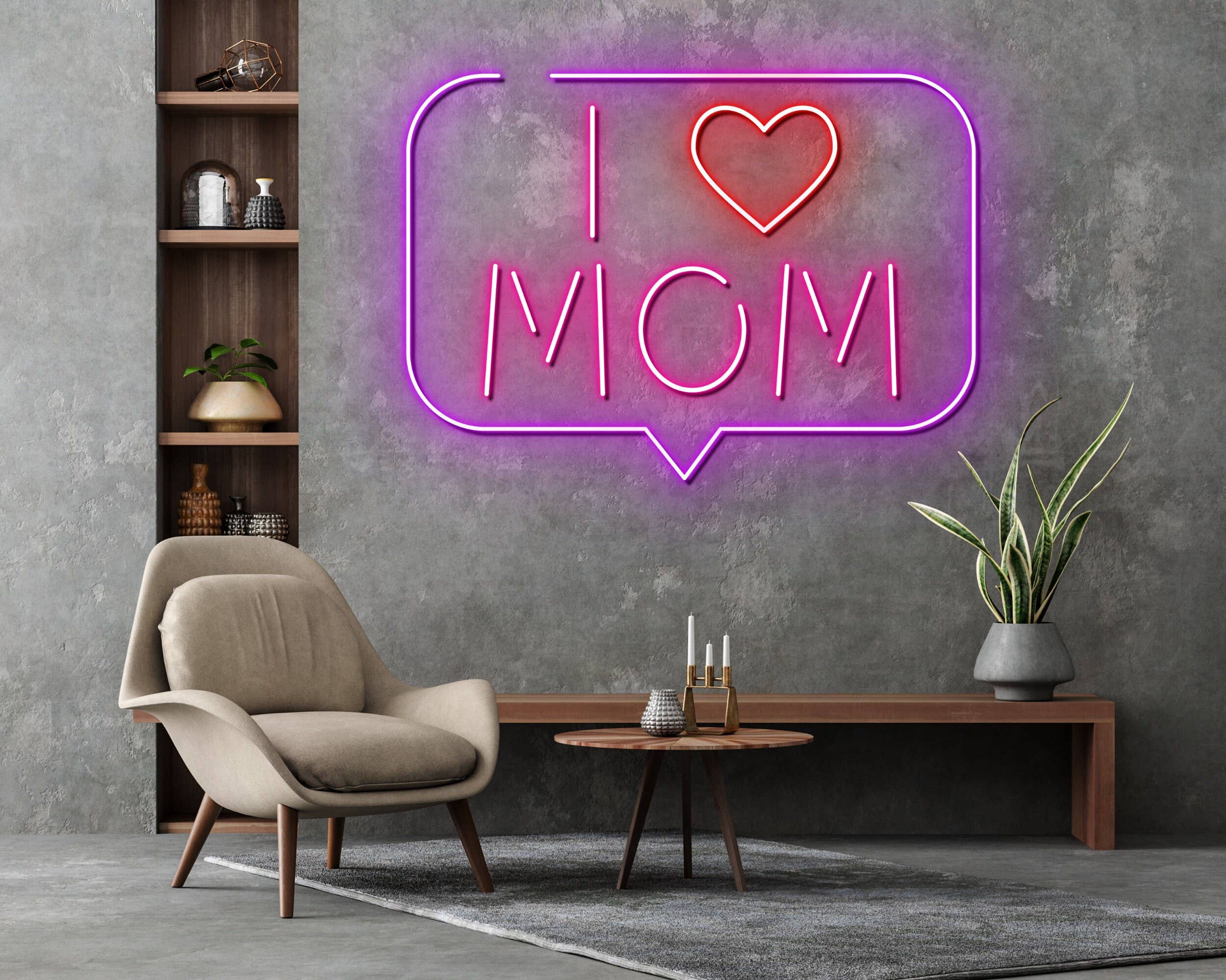 I Love Mom Neon Sign