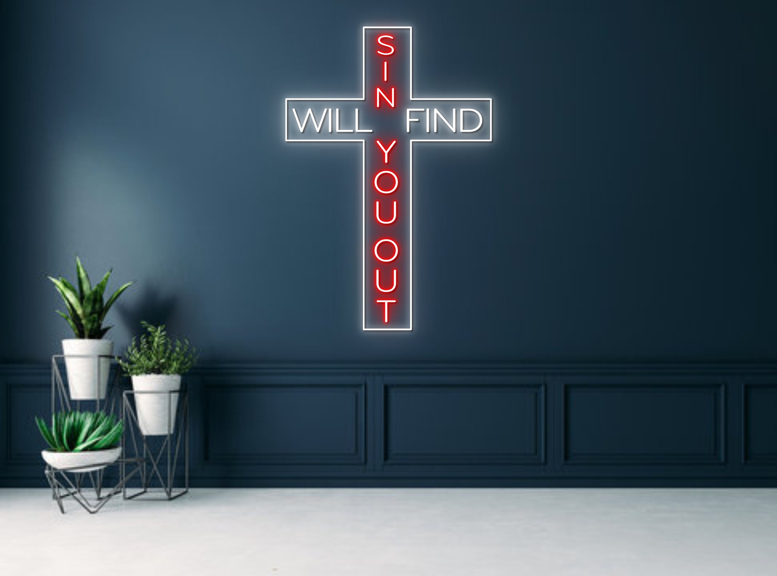 Sin Will Find You Out Neon Sign