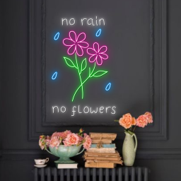 No Rain No Flowers Neon Signs Long-lasting Wall Art Decor