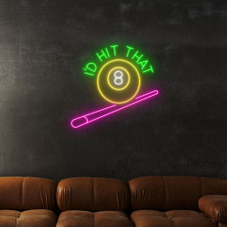 I'd Hit That Neon Sign Billiard Wall Decor