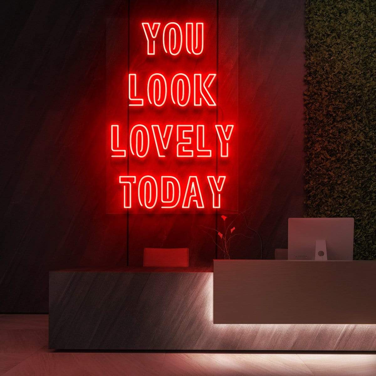 You Look Lovely Today Neon Sign