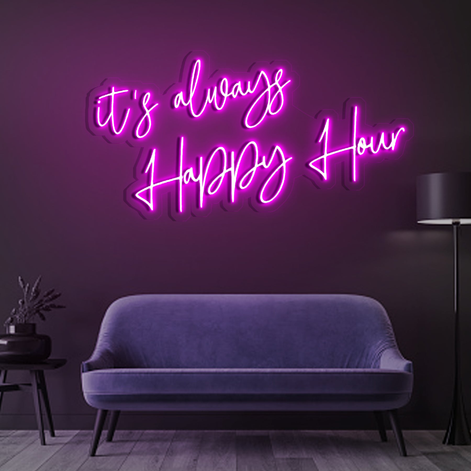 It's Always Happy Hour Neon Sign