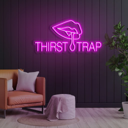 Thirst Trap Neon Sign