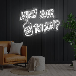 What's Your Poison? Neon Sign