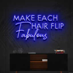 Make Each Hair Flip Fabulous Neon Sign