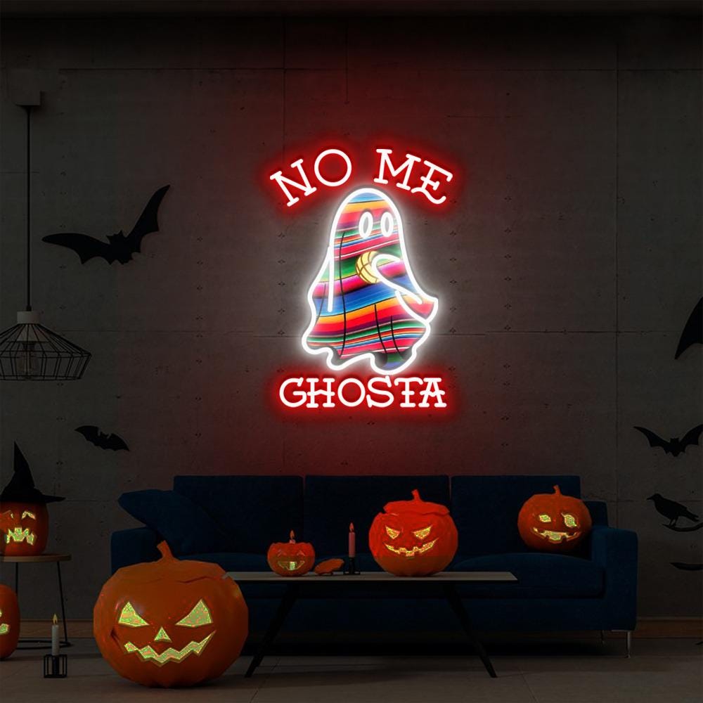 No Me Ghosta Neon Sign, Mexican Cute Ghosta Neon, Ghosta Neon, Mexican Halloween Neon, Ghosta Flag Mexican Neon Led, Mexican Halloween Gift