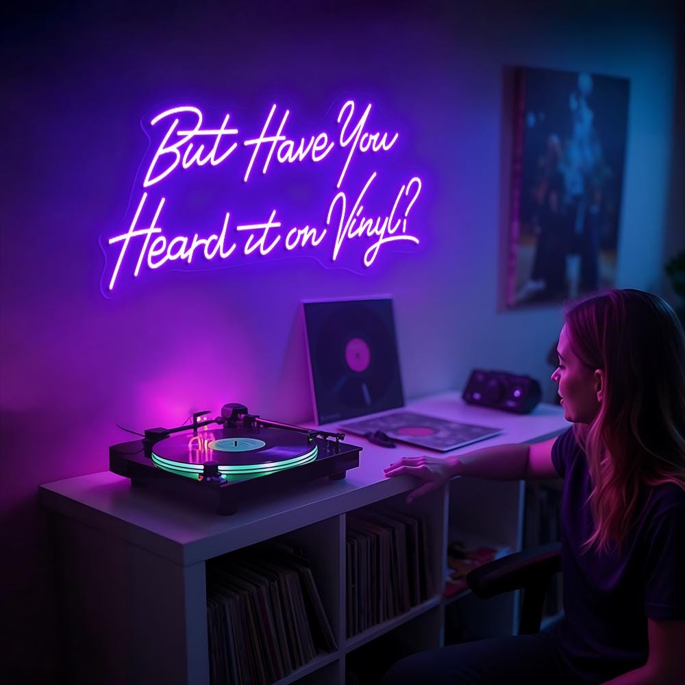 But Have You Heard It On Vinyl Neon Sign, On Vinyl Record Wall Art, Music Lover Led Sign, Music Room Decor Sign, Gift For Music Lovers