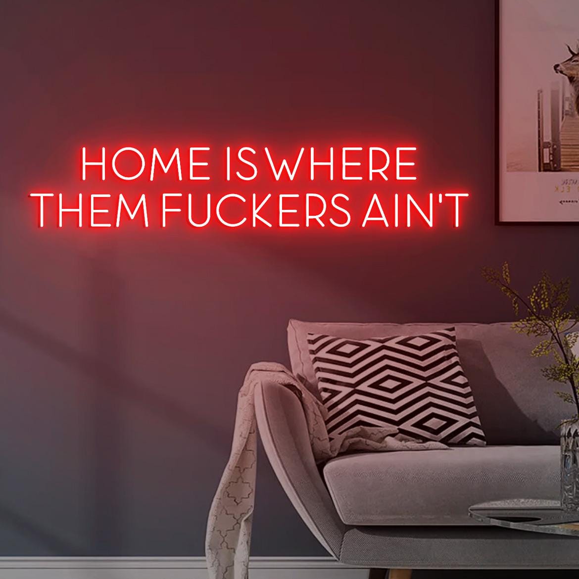 Home is where them Fuckers ain't Sign, New Home Wall Decor, Funny Home Decor, Dark Humor, Dark Sign, Personalized Neon Sign Home