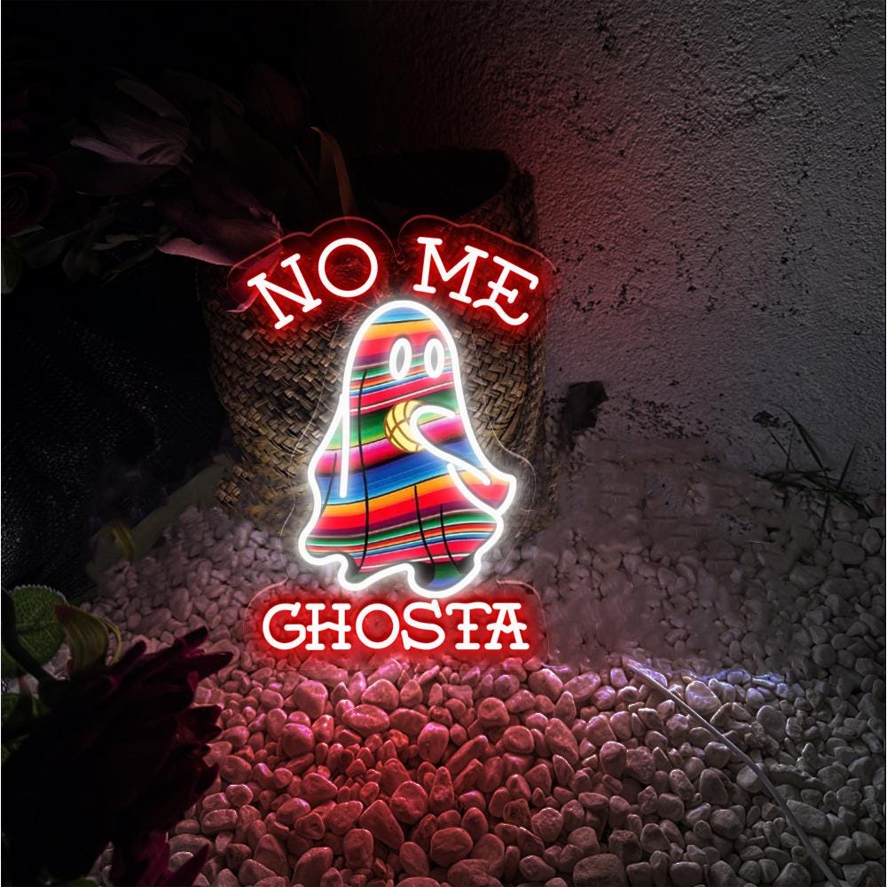 No Me Ghosta Neon Sign, Mexican Cute Ghosta Neon, Ghosta Neon, Mexican Halloween Neon, Ghosta Flag Mexican Neon Led, Mexican Halloween Gift