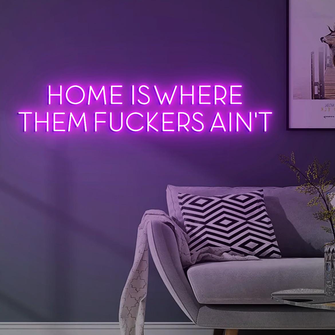 Home is where them Fuckers ain't Sign, New Home Wall Decor, Funny Home Decor, Dark Humor, Dark Sign, Personalized Neon Sign Home