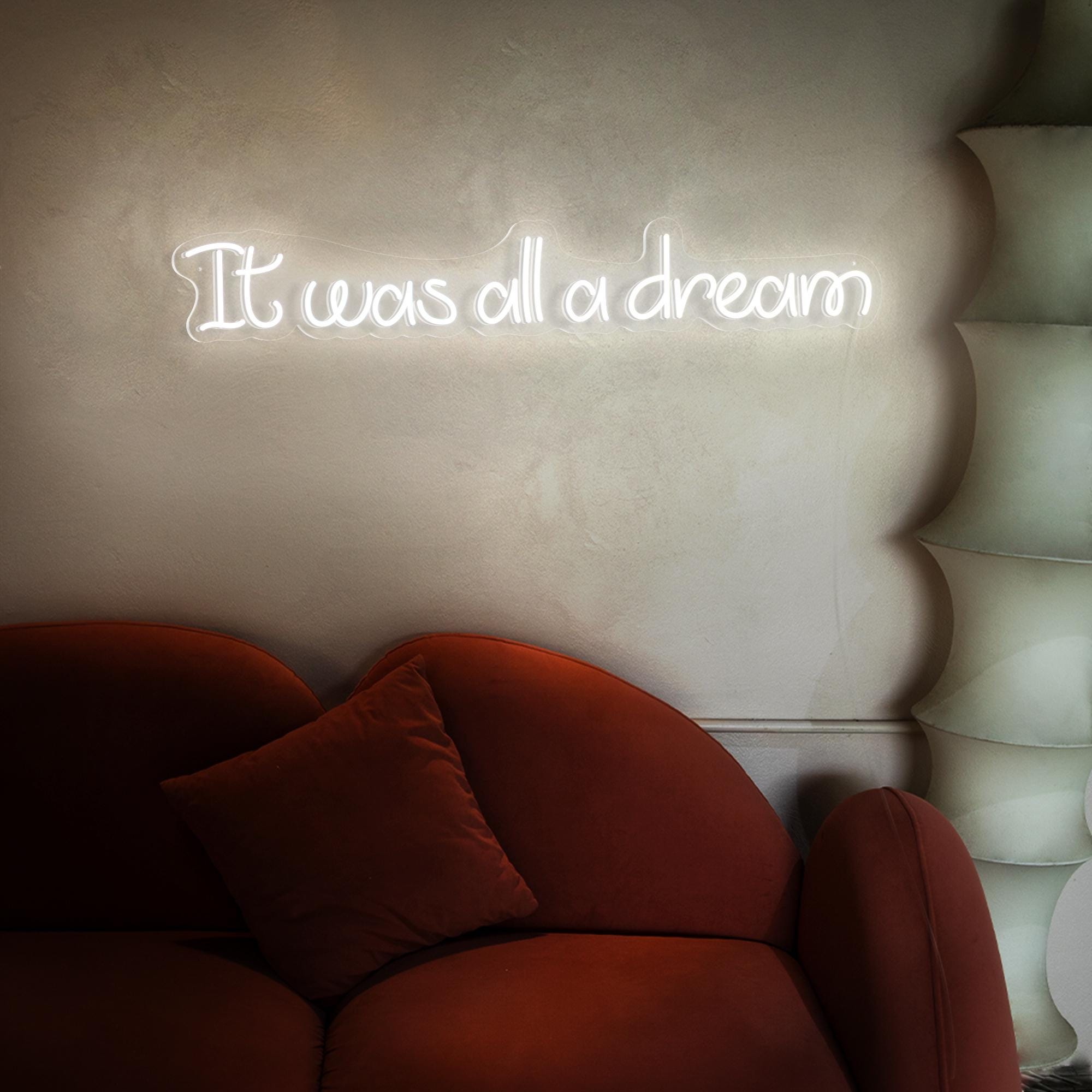 It was all a dream Custom Neon Sign – LED Light for Office, Living Room, Bedroom Wall Art, Holiday Decor, and Unique Wall Decor