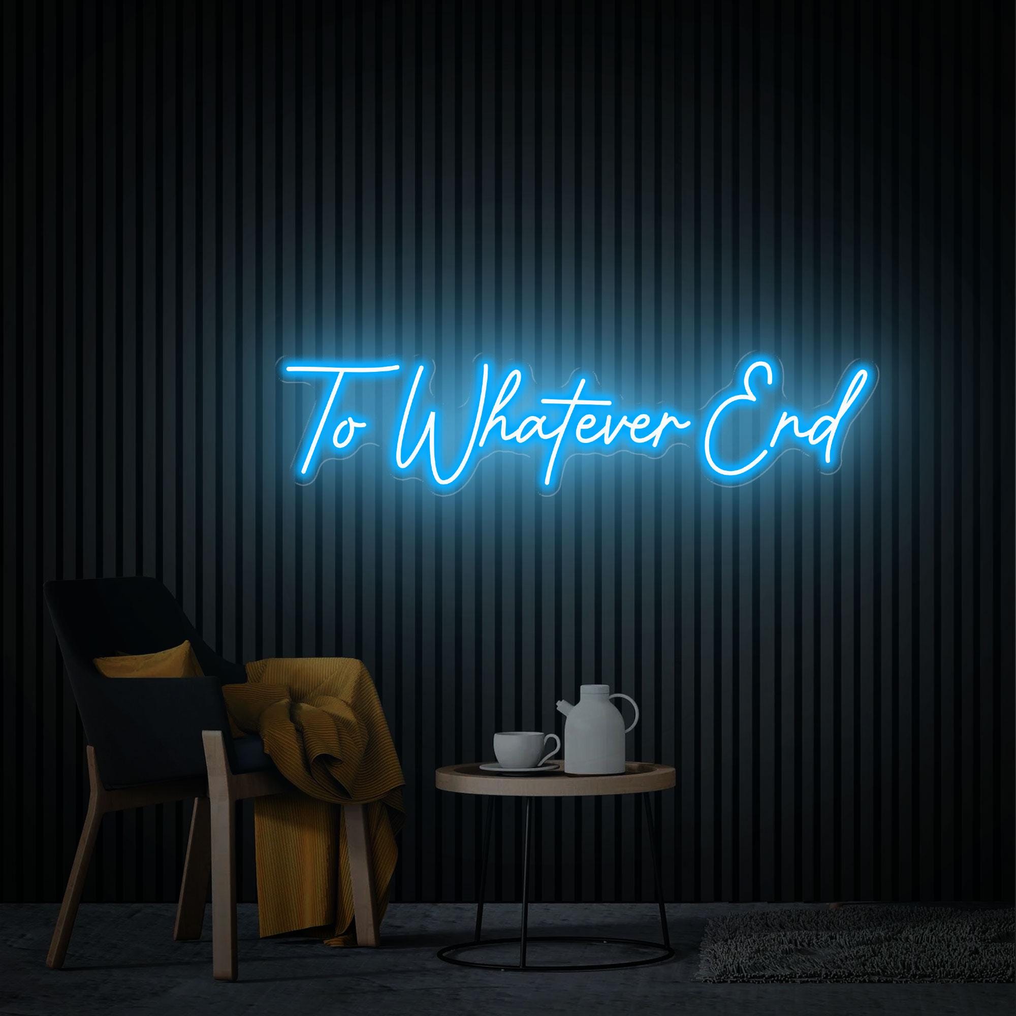 To Whatever End Neon Sign Custom Wedding Sign Gift for Her, Bedroom Decor Led Light Sign Reading Room Sign Book Lover Gift Neon Party Decor