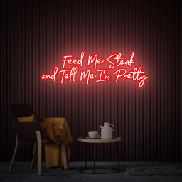 Feed Me Steak and Tell Me I'm Pretty Neon Sign, Custom Led Neon Sign, Restaurant Neon Art Sign, Beef Meat Grill Barbecue BBQ Bar Food Decor