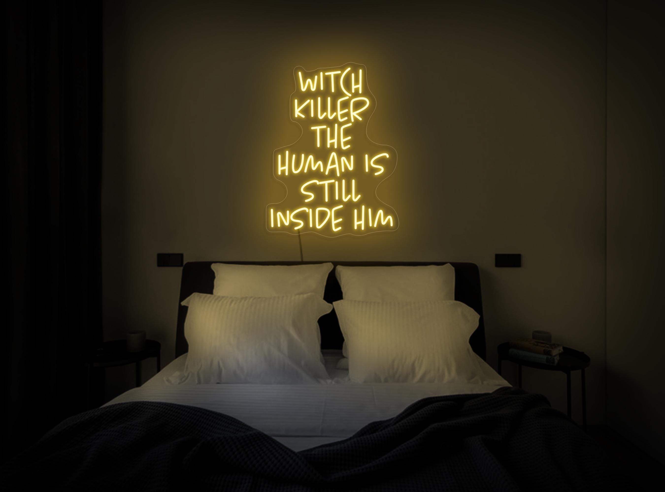 Witch Killer The Human Is Still Inside Him Neon Sign, Bookish Neon Sign, Reading Corner Neon Sign, Bookworm Gift, Reading Room Art Decor