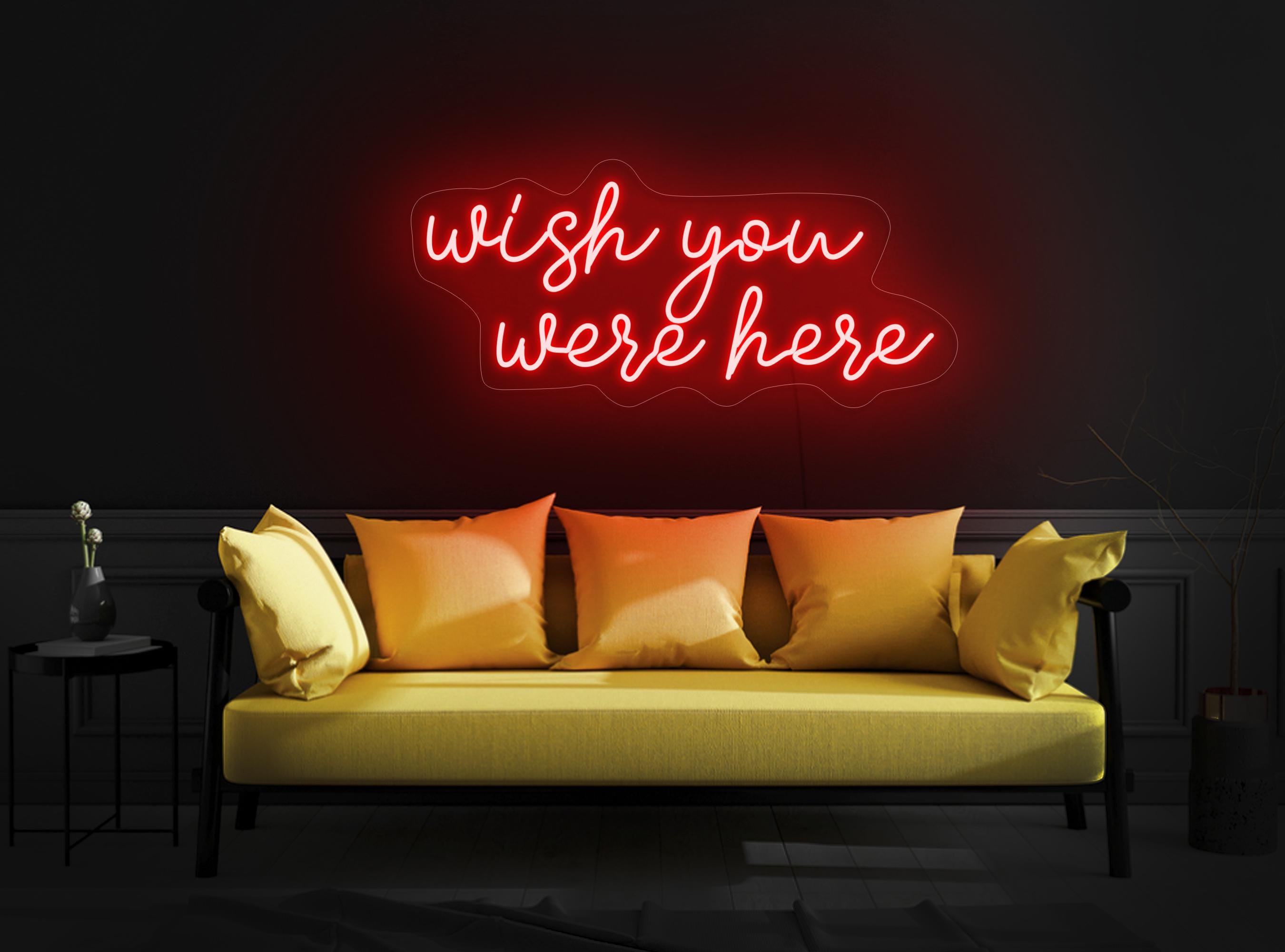 Wish You Were Here Neon Sign, Wish You Were Here Led Sign, Neon Sign Bedroom, Quote Neon Sign Wall Decor, Wish You Were Here Wall Art Decor