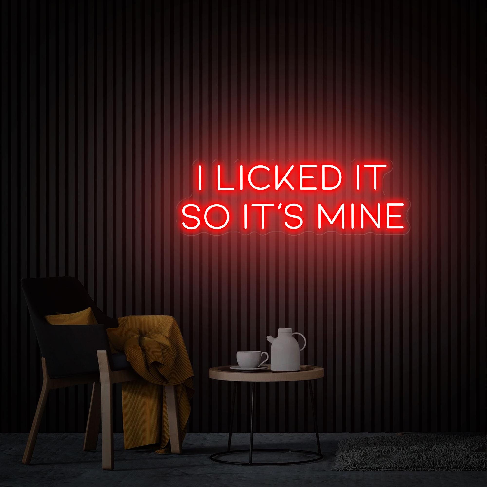 I Licked It So It's Mine Neon Sign Custom Bar Club Wedding Birthday Decor Signs Restaurant Store Wall Decor Ice Cream Cafe Personalized Gift