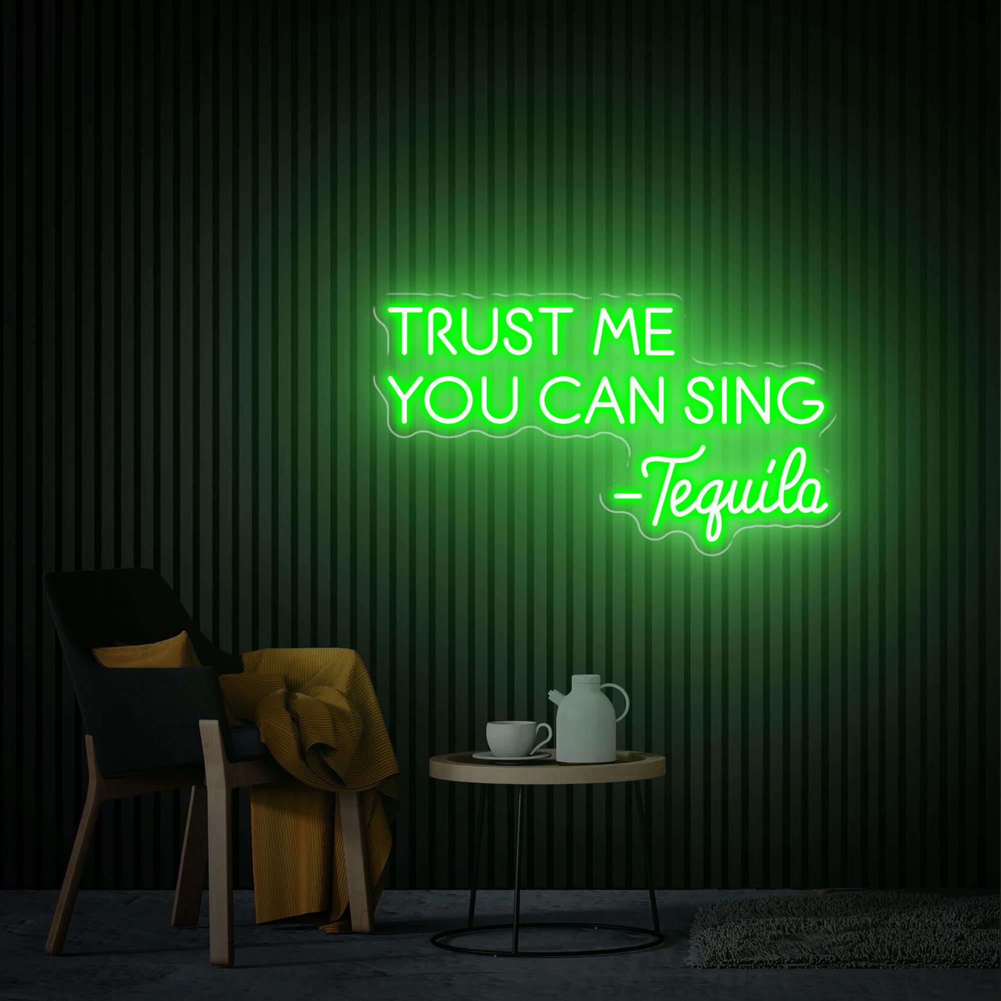 Trust Me You Can Sing Tequila Neon Sign, Home Bar Sign, Custom Tequila Bar Wall Decor Neon Light, Tequila Bar Decor, Tequila Led Sign