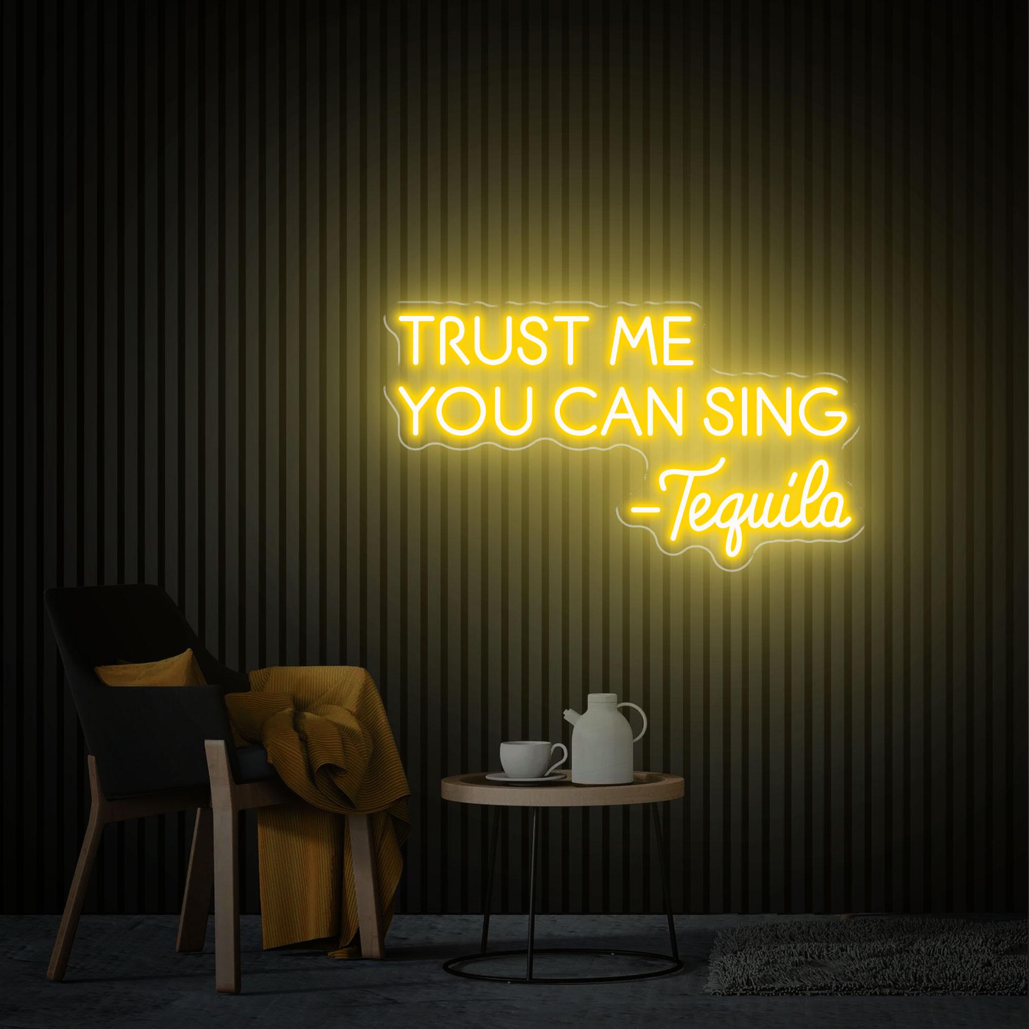 Trust Me You Can Sing Tequila Neon Sign, Home Bar Sign, Custom Tequila Bar Wall Decor Neon Light, Tequila Bar Decor, Tequila Led Sign
