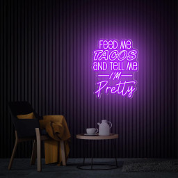 Feed Me Tacos And Tell Me I'm Pretty Neon Sign, Custom Tacos Neon Sign Tacos Party Decor, Gift for Tacos Lover, Restaurant Fast Food Decor