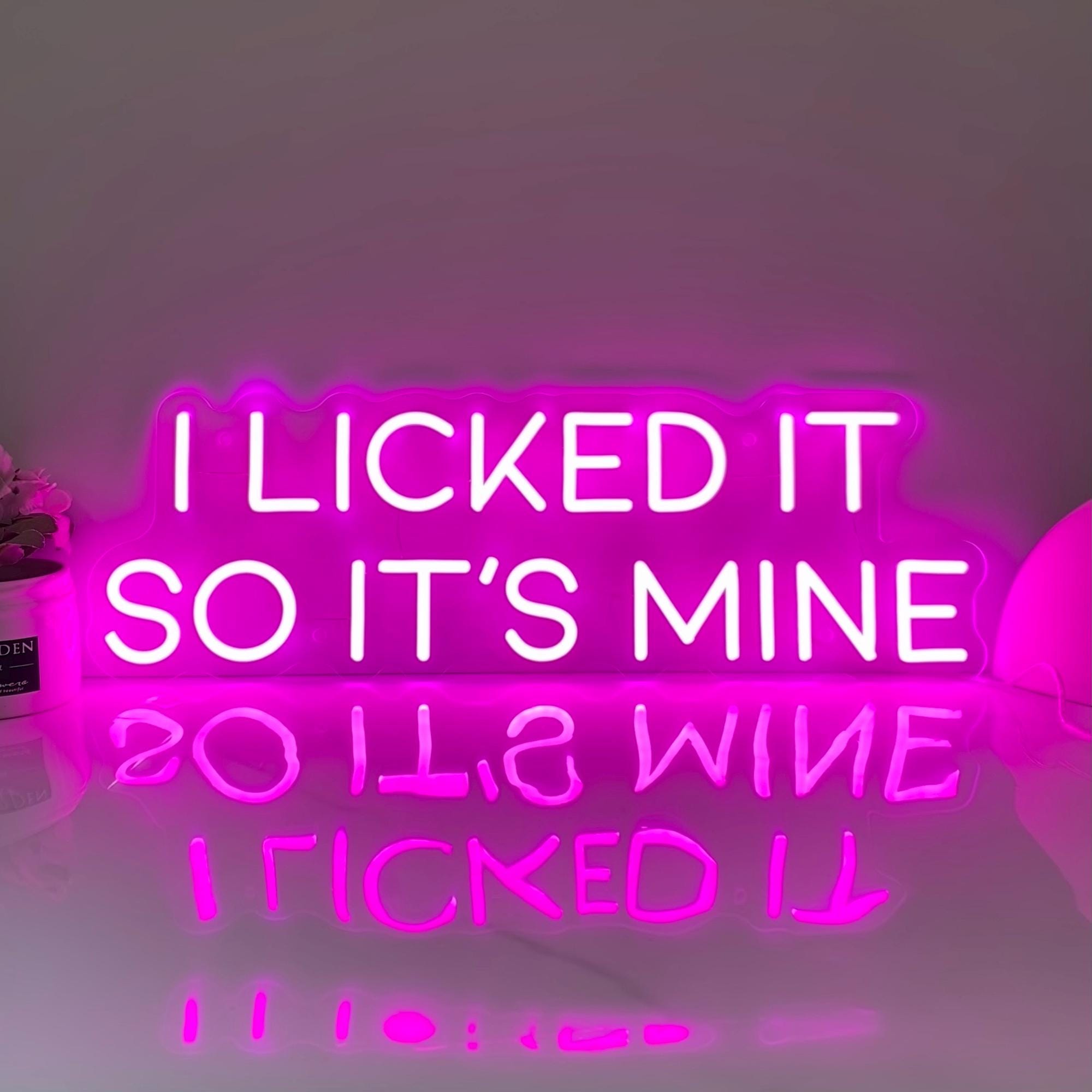 I Licked It So It's Mine Neon Sign Custom Bar Club Wedding Birthday Decor Signs Restaurant Store Wall Decor Ice Cream Cafe Personalized Gift